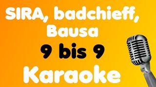 SIRA, badchieff, Bausa • 9 bis 9 • Karaoke