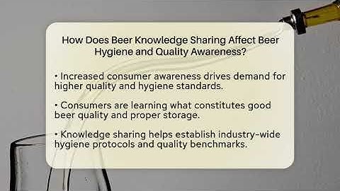 How Does Beer Knowledge Sharing Affect Beer Hygiene and Quality Awareness? | The Pint Guy
