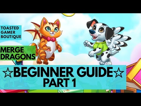 Merge Dragons Beginner Guide Part 1 • The First Steps
