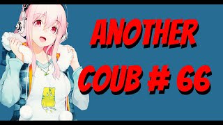 ❤ Another Best Coub # 66  Anime Amv / Gif / Aниме / Amv / Coub ❤