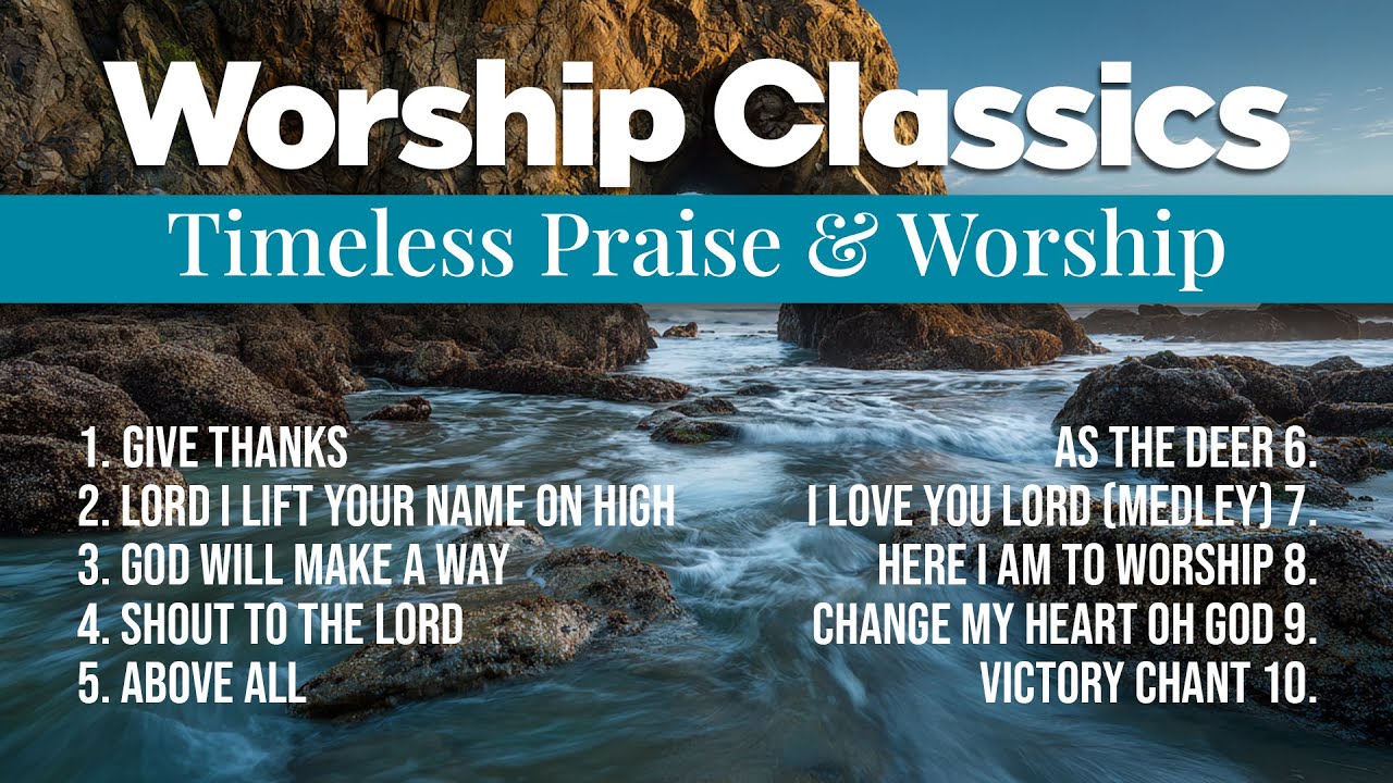 Worship Classics: The Best 80s & 90s Praise & Worship|Don Moen, Bob Fitts, Lenny LeBlanc, Hillsong