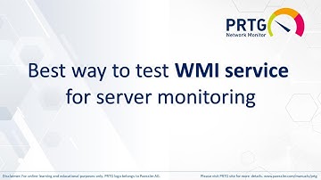 PRTG Monitor - Best way to test WMI service for server monitoring