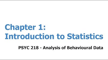 PSYC 218 - Ch 1 - Part 1- Intro to Statistics