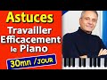 Astuces pour travailler efficacement son piano 30mn par jour et progresser rapidement tuto piano