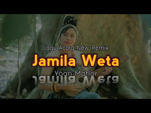 JAMILA WETA (Remix) - LAGU JOGET TERBARU || YOAN MAFLOR class=