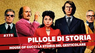 779- House of Gucci, un film al limite dell'insulto? [Pillole di Storia]