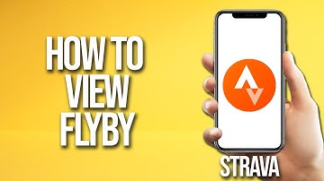 How To View Flyby Strava Tutorial