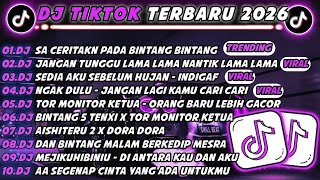 DJ TIKTOK TERBARU 2026🎵SA CERITAKAN PADA BINTANG BINTANG🎵DJ JANGAN TUNGGU LAMA LAMA