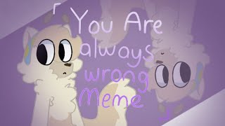 Your are always wrong meme || Bluey || (ft. Judo)