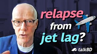 Bipolar Relapse & Time Zone Travel - Tips & Why You Must Be Prepared (Prof. Greg Murray) ✈️