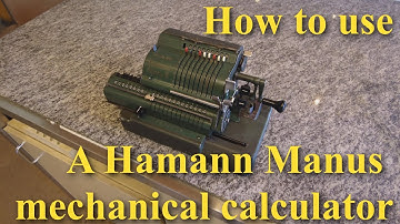 How to use a Hamann Manus mechanical calculator.