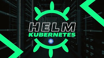 HELM: El mejor amigo de Kubernetes