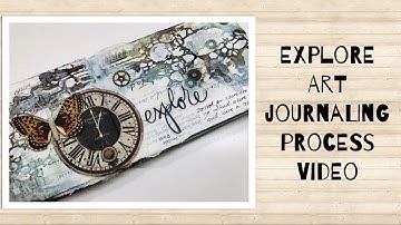 Explore - art journaling - process video