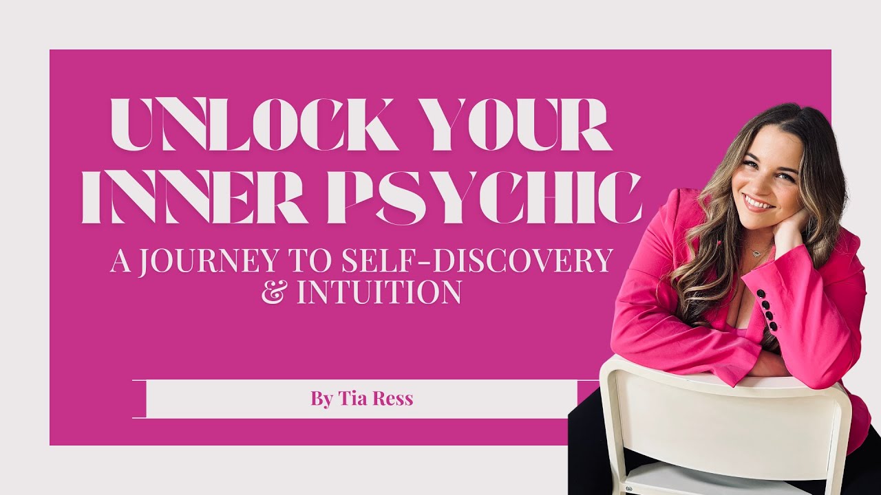 Tia Ress Unlock Your Inner Psychic: A Journey to Self-Discovery & Intuition ...