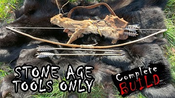 Making a PRIMITIVE Bow and Arrow with Stone Tools