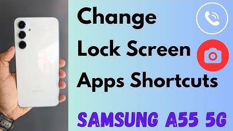 How to Change Lock Screen App Shortcuts in Samsung Galaxy A55 5G