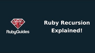 Ruby Recursion Explained!