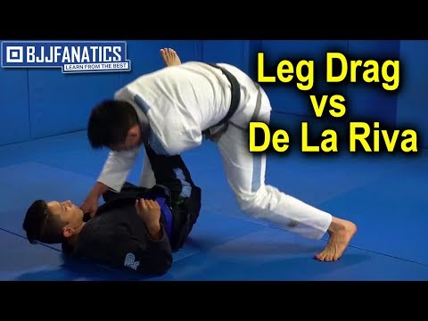 Leg Drag vs De La Riva