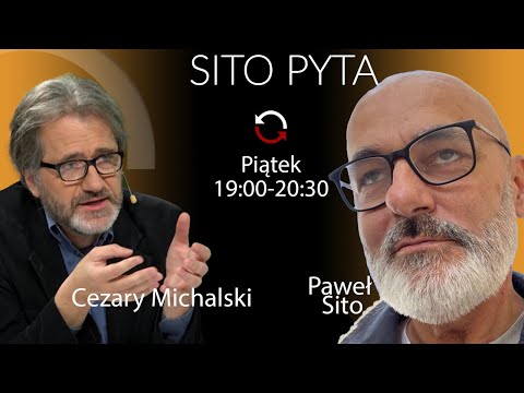                     Nieobecny w mediach od wyborów 15X Cezary Michalski - Paweł Sito #SITOPYTA
                              