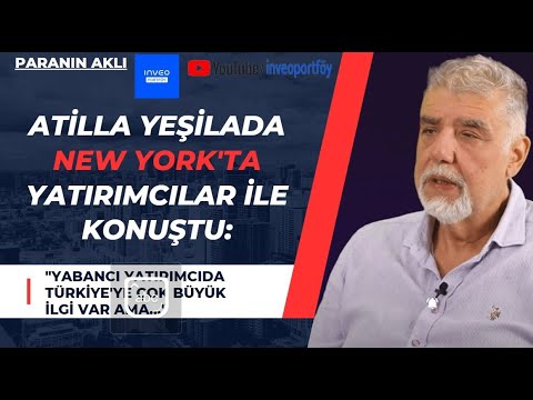 Atilla Yeşilada New York'ta yatırımcılarla konuştu.