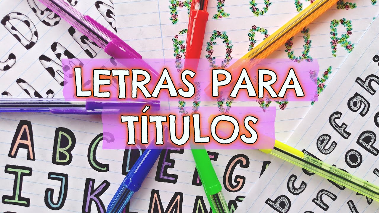 LETRAS BONITAS PARA ESCRIBIR A MANO y DECORAR TÍTULOS ✨ IDEAS PARA  CARTELES, PORTADAS o CARÁTULAS - thptnganamst.edu.vn