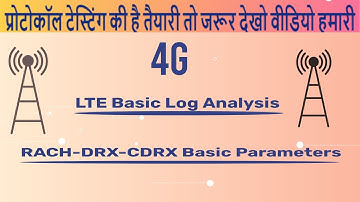 LTE Log Analysis Part-1 || MIB, SIB1 and SIB2 Log Analysis || MIB, SIB1 और SIB2 लॉग विश्लेषण।