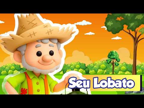 SEU LOBATO - Música Infantil - OFICIAL