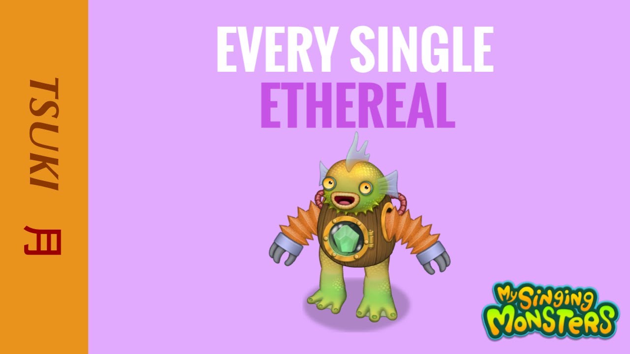 how to get all ethereal monsters in my singing monsters read ethereal island chart