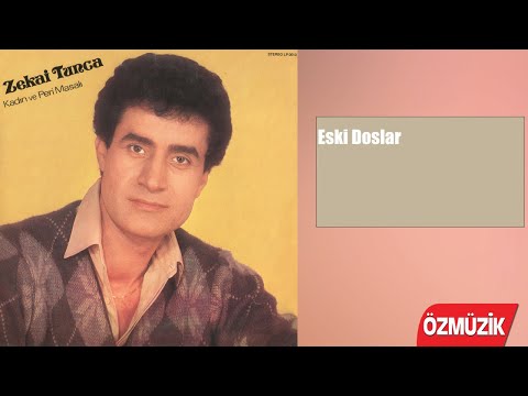 Zekai Tunca - Eski Dostlar