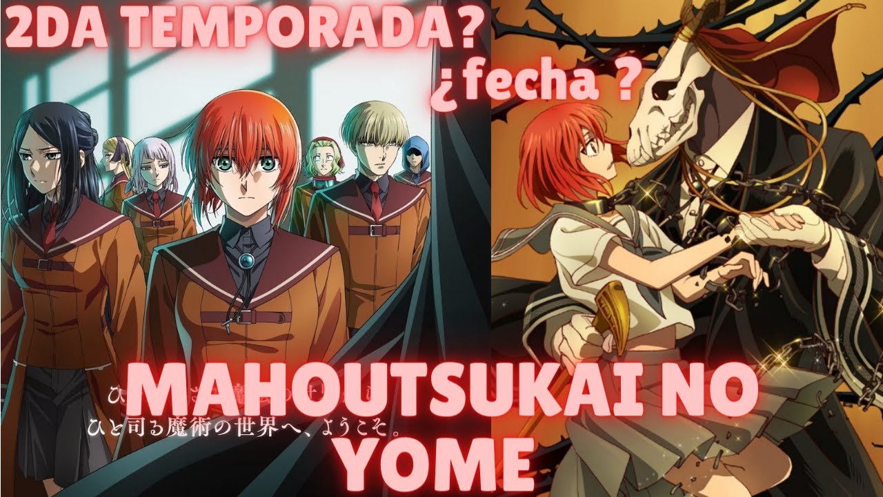 CÚANDO SE ESTRENA LA 2 TEMPORADA DE MAHOU TSUKAI NO YOME?? 