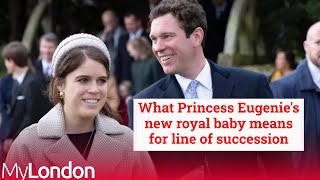 What Princess Eugenies new royal baby means for the line of succession to the throne