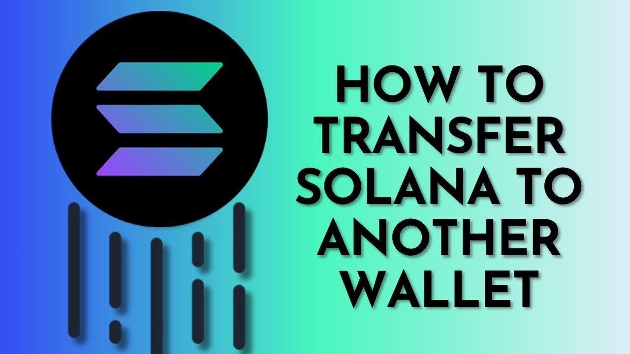 How to Transfer Solana (SOL) to Another Wallet: Step-by-Step Guide