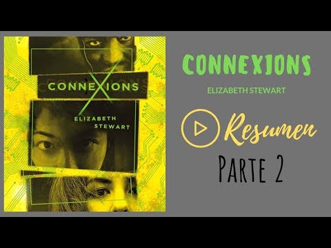 CONNEXIONS- ELIZABETH STEWART | Resumen Parte 2 - Miel Smith