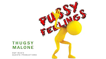 Thugsy Malone - Pussy Feelings (Khago Diss) October 2015