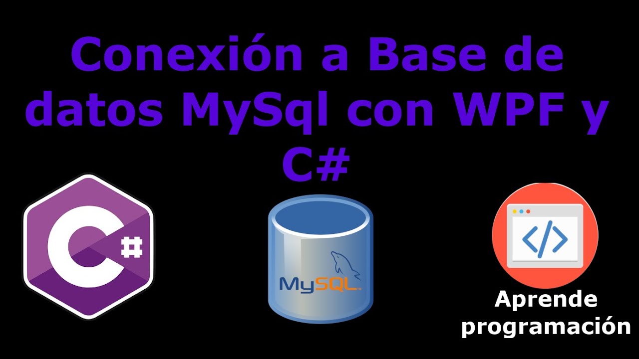 👉 Aplicación con conexión a Base de datos MySql y WPF con C# - YouTube