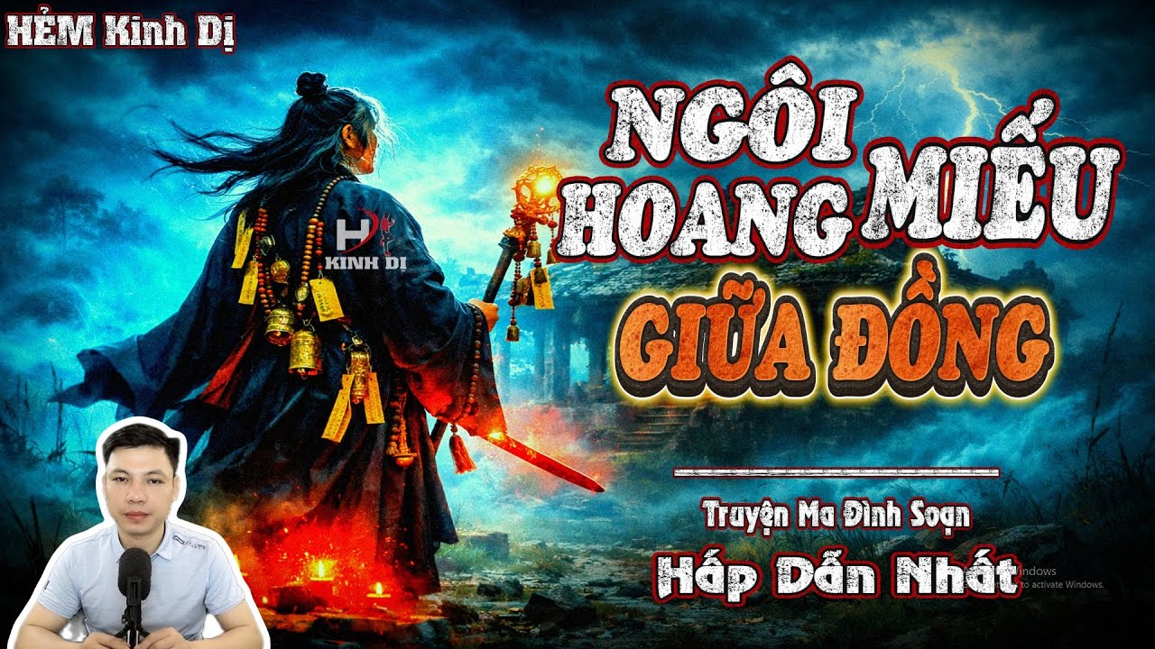 Ngôi Miếu Hoang Giữa Đồng - Truyện Ma Đình Soạn Hấp Dẫn Nhất