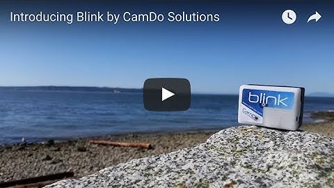 Introducing Blink by CamDo Solutions