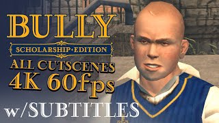 Bully: Scholarship Edition - All Cutscenes w/Subtitles (PC) | 4K 60fps | Default Clothing