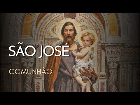 SÃO JOSÉ | Comunhão