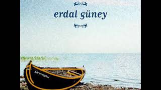 Erdal Güney - Sonsuza Yazdık  / 2011