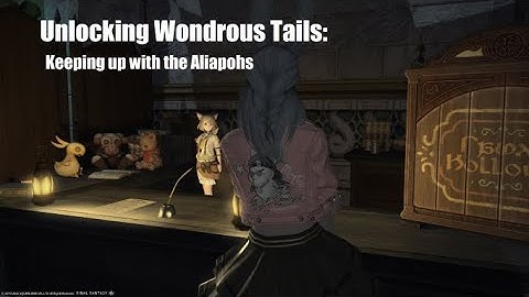 FFXIV Unlocking Wondrous Tails * Keeping up with the Aliapohs *