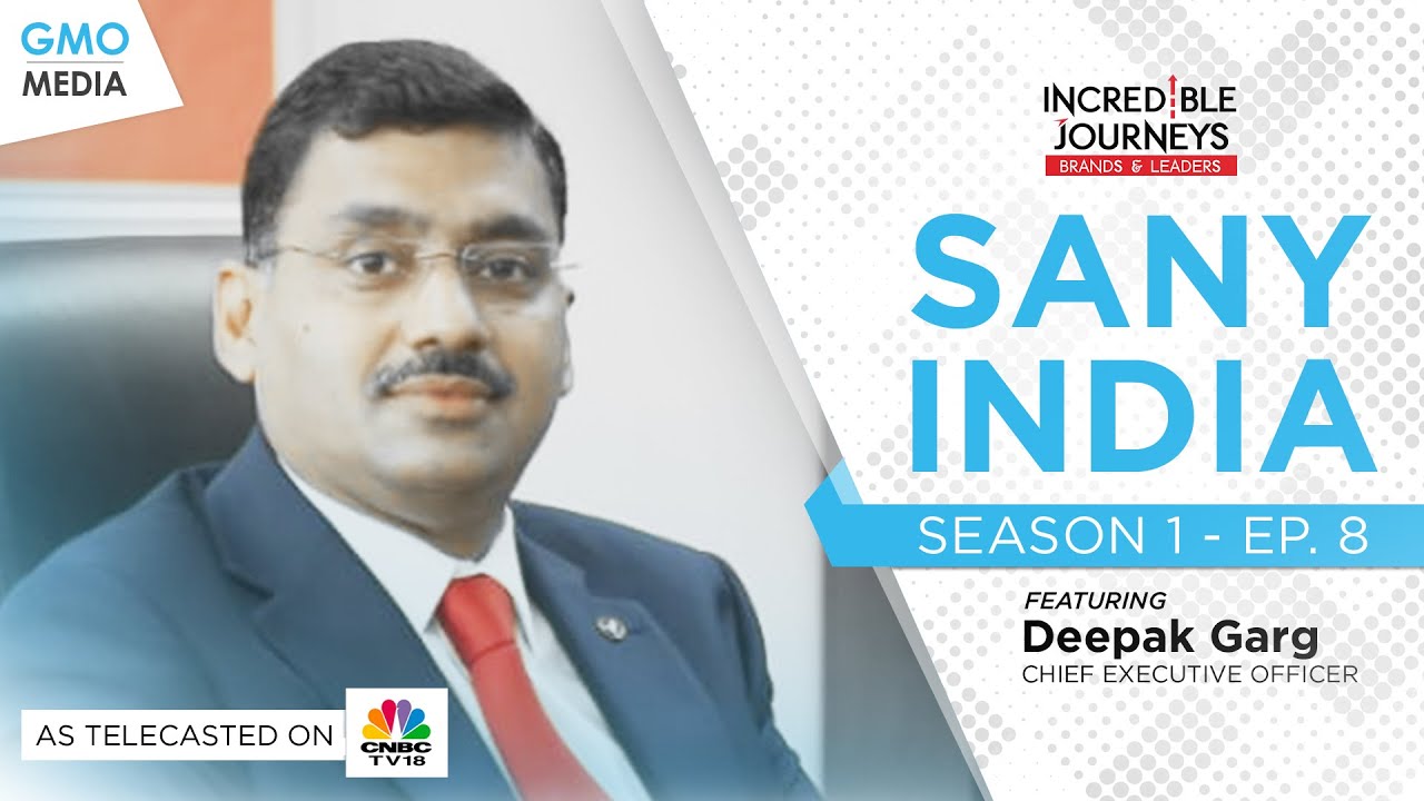 Incredible Journeys: Season 1 - Sany India on CNBC TV18 - Full EP.08
