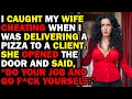 I Was Delivering Pizza To Clients And Caught My Wife CHEATING On Me
