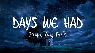Powfu - days we had (ft. King Theta) ⦅Lyrics⦆