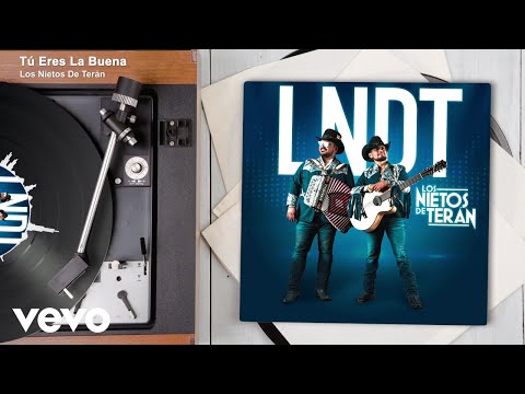 Los Nietos De Terán - Tú Eres La Buena (Audio)