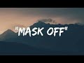 Future - Mask Off (10 Minute Loop)