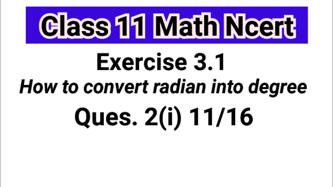 How To Convert Radian Into Degree Class 11 Math Ncert Exercise 3 1 Q how-to-convert-radian-into-degree-class-11-math-ncert-exercise-3-1-q