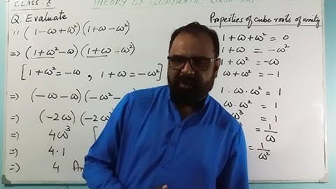 Properties of cube root of unity Omega, Theory of Quadratic Equation, Class 10 Maths