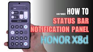 How to Edit Notification Panel | Control Center | Status bar on Honor X8d screenshot 5