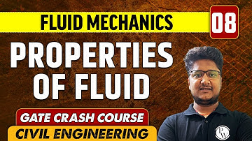 Fluid Mechanics 08 | Properties of Fluid | Civil Engineering | GATE Crash Course